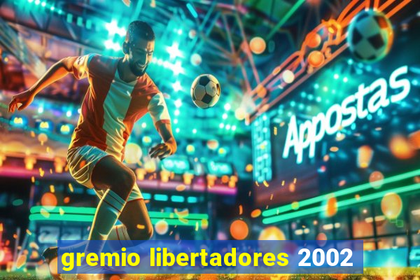 gremio libertadores 2002