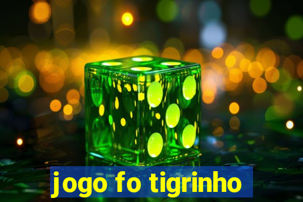 jogo fo tigrinho