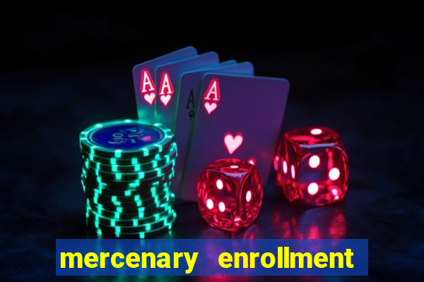 mercenary enrollment pt br