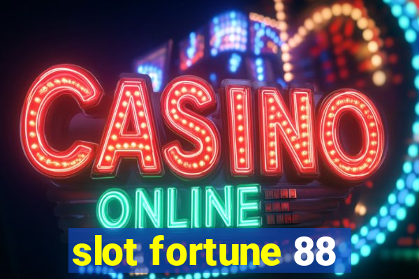 slot fortune 88