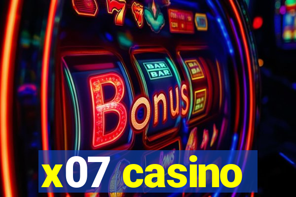 x07 casino