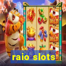 raio slots