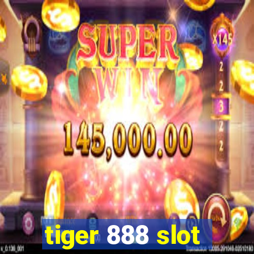 tiger 888 slot