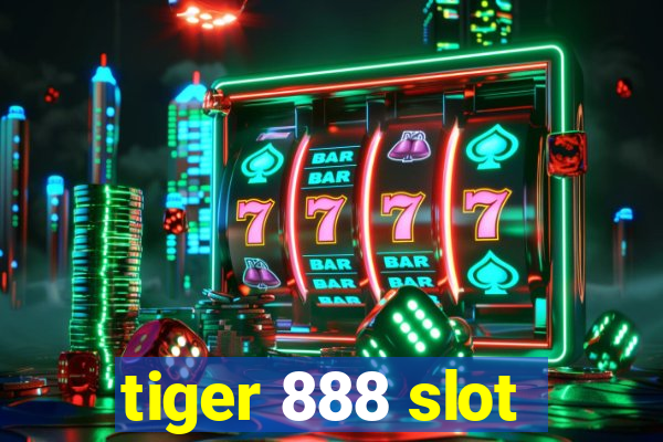 tiger 888 slot