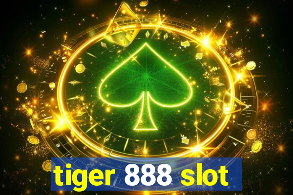 tiger 888 slot