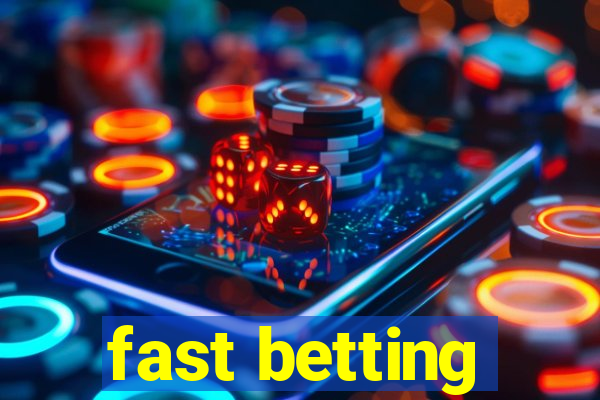 fast betting