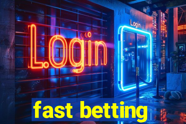 fast betting