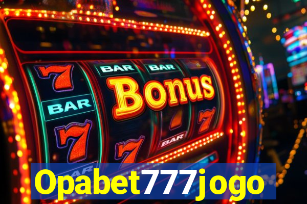 Opabet777jogo