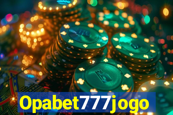 Opabet777jogo