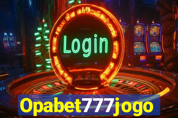 Opabet777jogo