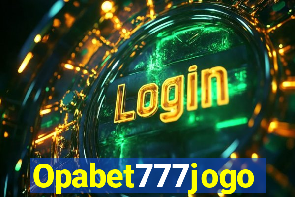 Opabet777jogo