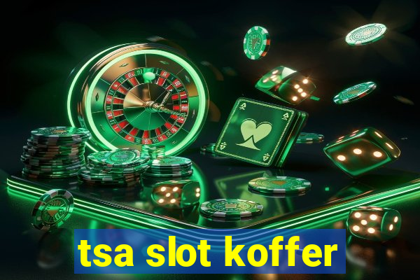 tsa slot koffer