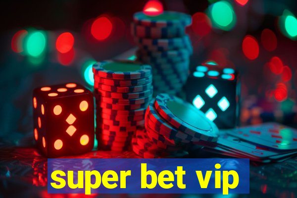 super bet vip