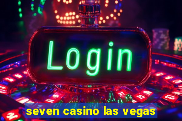 seven casino las vegas