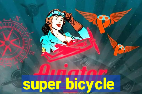 super bicycle