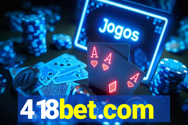 418bet.com