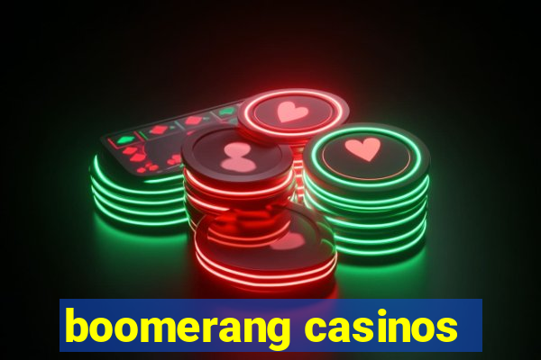 boomerang casinos