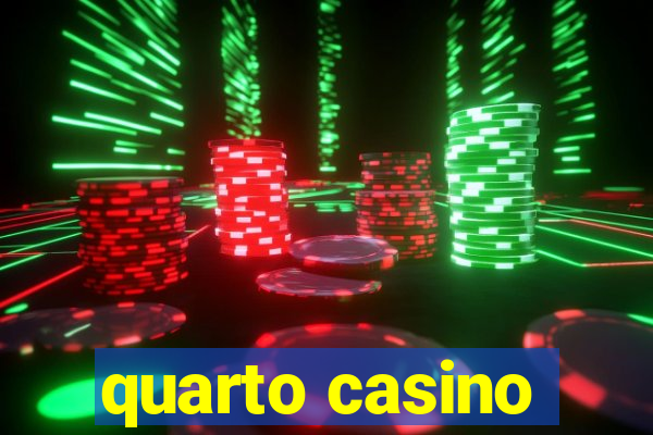 quarto casino