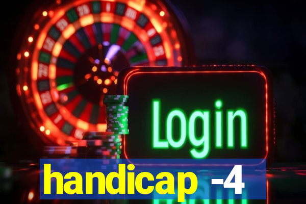 handicap -4