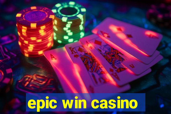 epic win casino