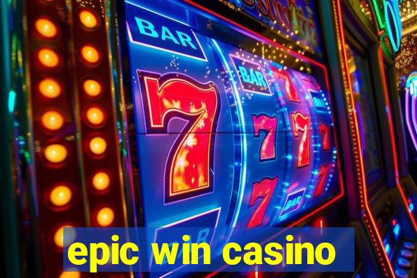 epic win casino