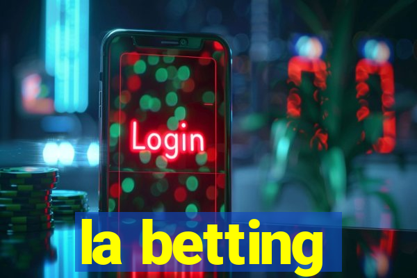 la betting