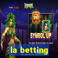 la betting