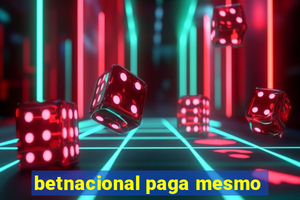 betnacional paga mesmo