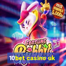 10bet casino uk