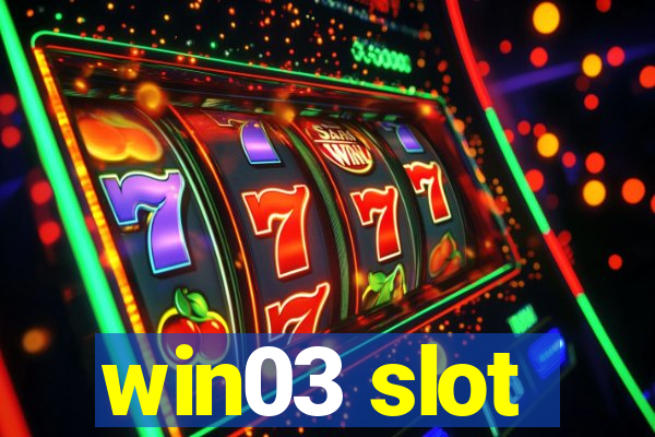 win03 slot