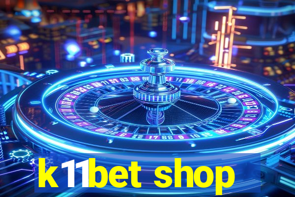 k11bet shop