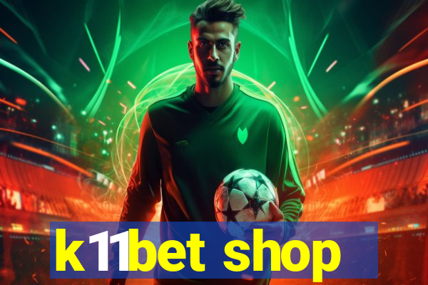 k11bet shop