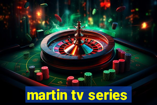 martin tv series