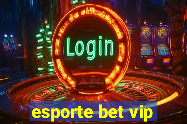 esporte bet vip