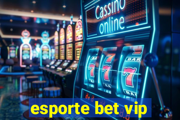 esporte bet vip