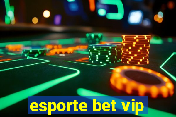 esporte bet vip