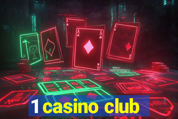 1 casino club