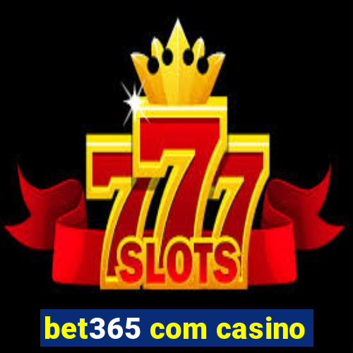 bet365 com casino