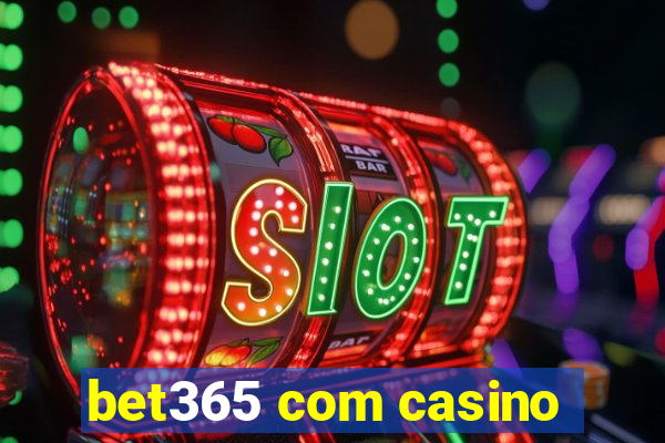 bet365 com casino