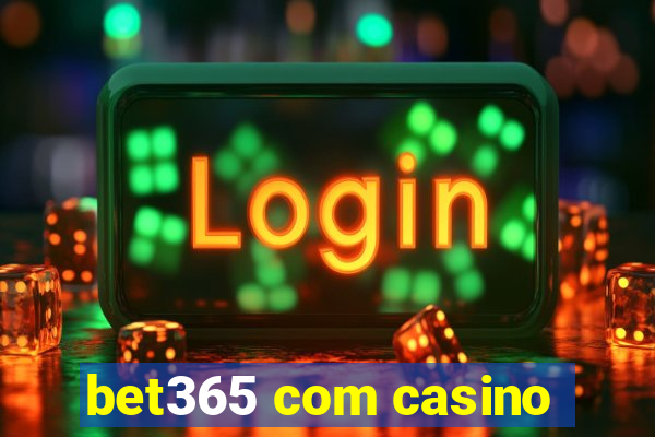 bet365 com casino