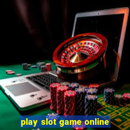 play slot game online