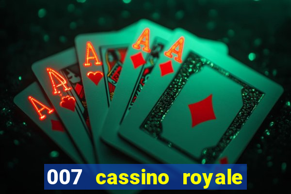 007 cassino royale filme completo dublado