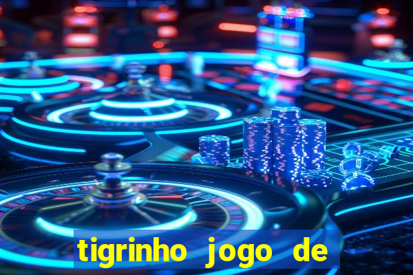 tigrinho jogo de aposta baixar