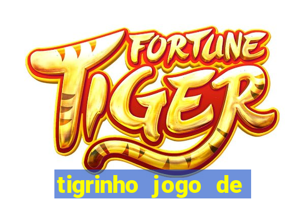 tigrinho jogo de aposta baixar