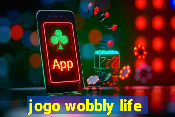 jogo wobbly life