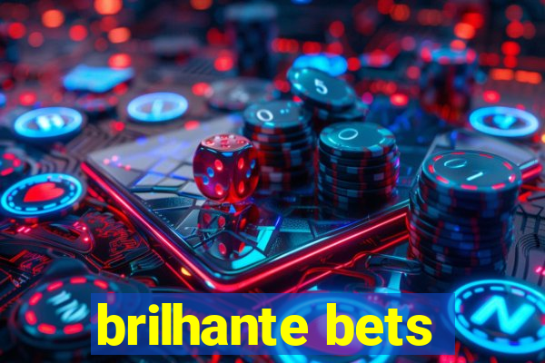 brilhante bets