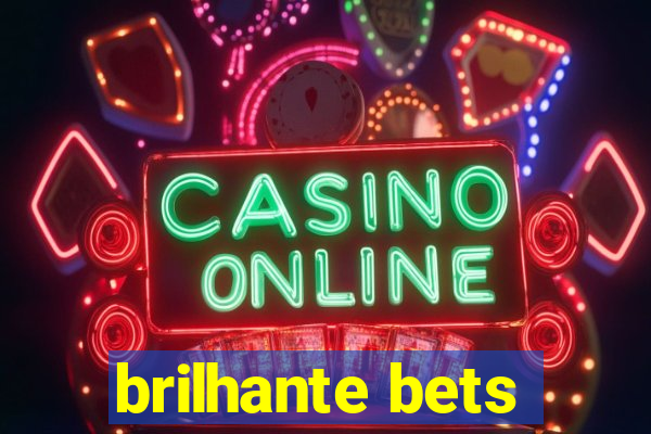 brilhante bets