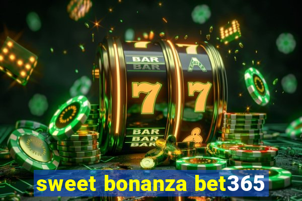 sweet bonanza bet365