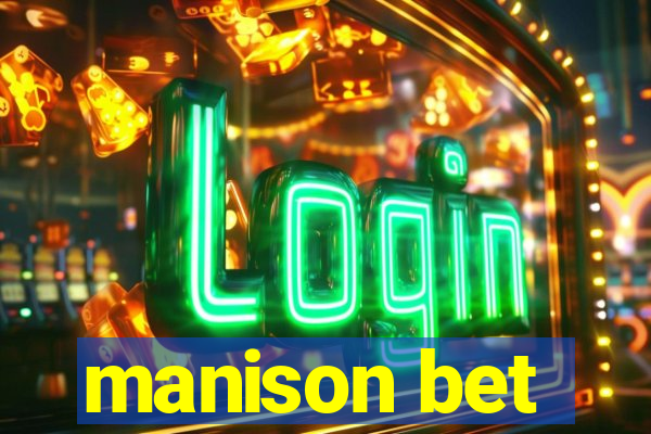 manison bet