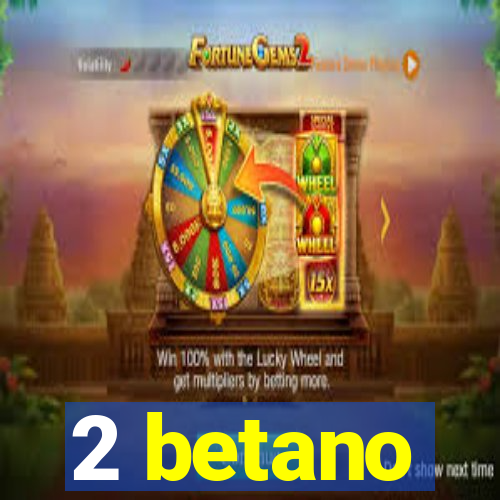 2 betano